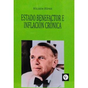 ESTADO BENEFACTOR E INFLACION CRONICA