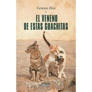 VENENO DE ESTAS GUACHITAS, EL