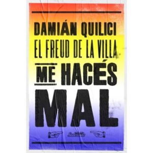 ME HACES MAL - EL FREUD DE LA VILLA