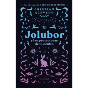 JOLUBOR Y LAS PROTECTORAS DE LO OCULTO