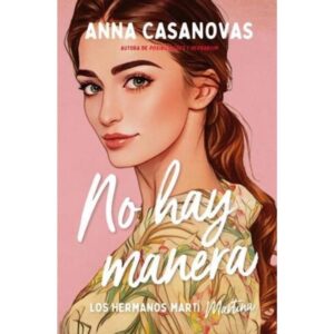 NO HAY MANERA - LOS HERMANOS MARTI 5