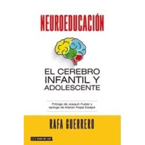 NEUROEDUCACION - EL CEREBRO INFANTIL Y ADOLESCENTE