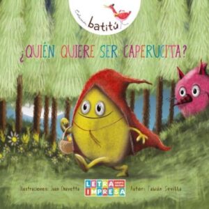 QUIEN QUIERE SER CAPERUCITA? - BATITU