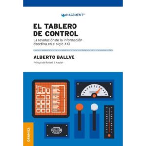 El Tablero De Control - Alberto Ballve - Ballve Alberto - Granica