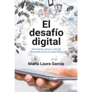 El Desafio Digital - Maria Laura Garcia - Garcia Maria Laura - Granica
