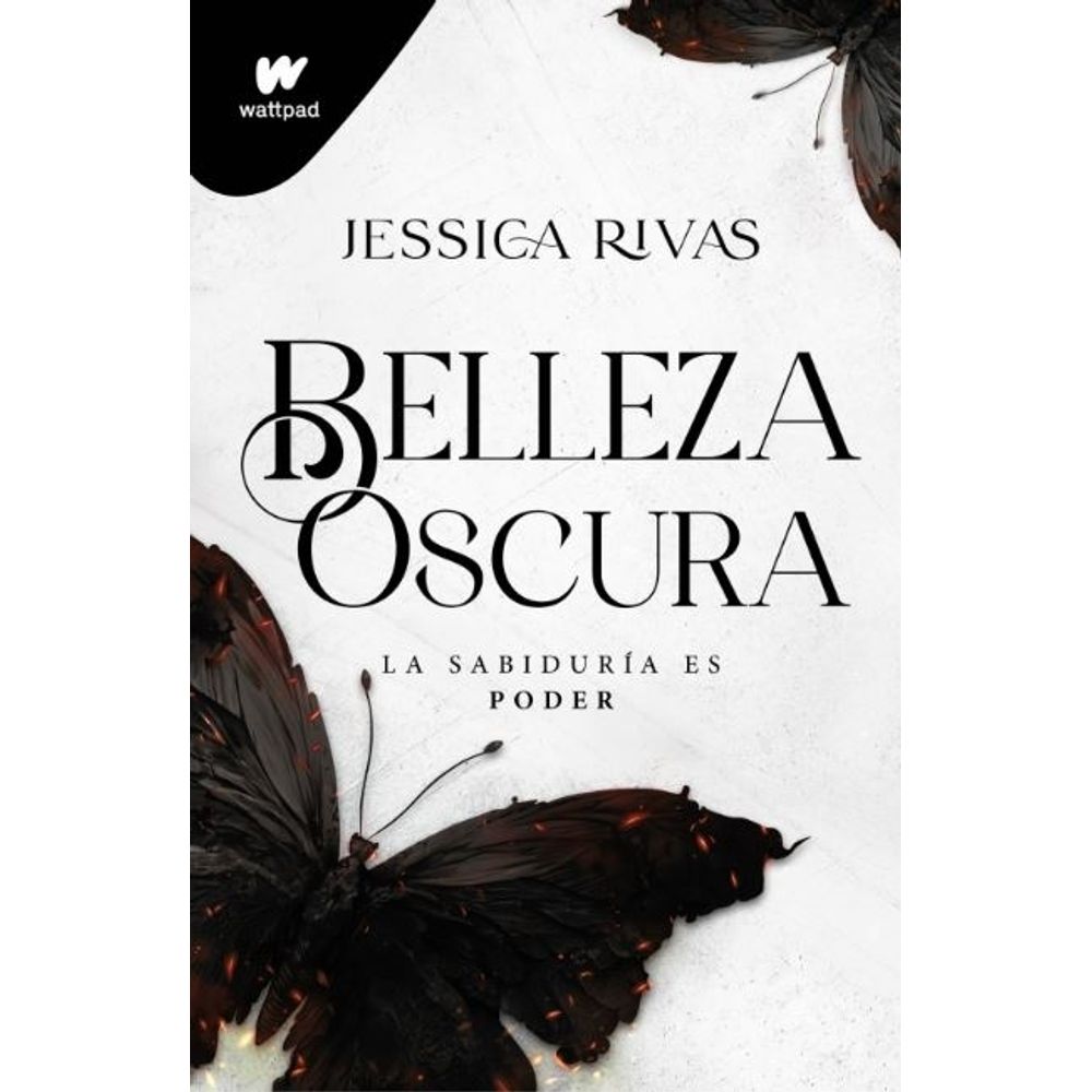Belleza Oscura - Wattpad - Jessica Rivas - Rivas Jessica - Montena