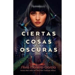 CIERTAS COSAS OSCURAS