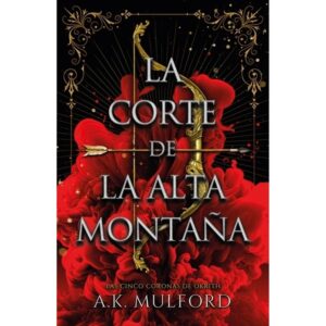 CORTE DE LA ALTA MONTAÑA, LA - LAS CINCO CORONAS DE OKRITH 1
