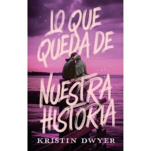 LO QUE QUEDA DE NUESTRA HISTORIA