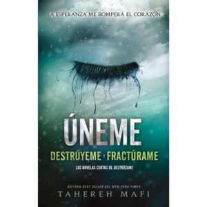 Uneme - Destruyeme Y Fracturame - Destrozame 2.5 - T.  Mafi - Mafi Tahereh - Puck