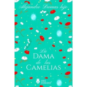 DAMA DE LAS CAMELIAS, LA