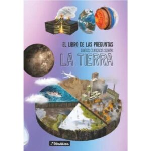 DATOS CURIOSOS SOBRE LA TIERRA - EL LIBRO DE LAS PREGUNTAS