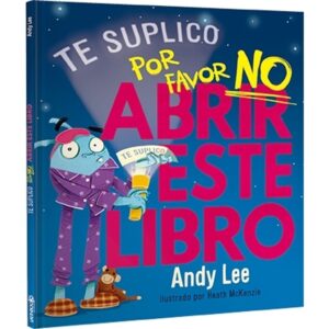 TE SUPLICO... POR FAVOR NO ABRIR ESTE LIBRO - TD