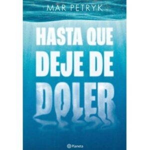 HASTA QUE DEJE DE DOLER
