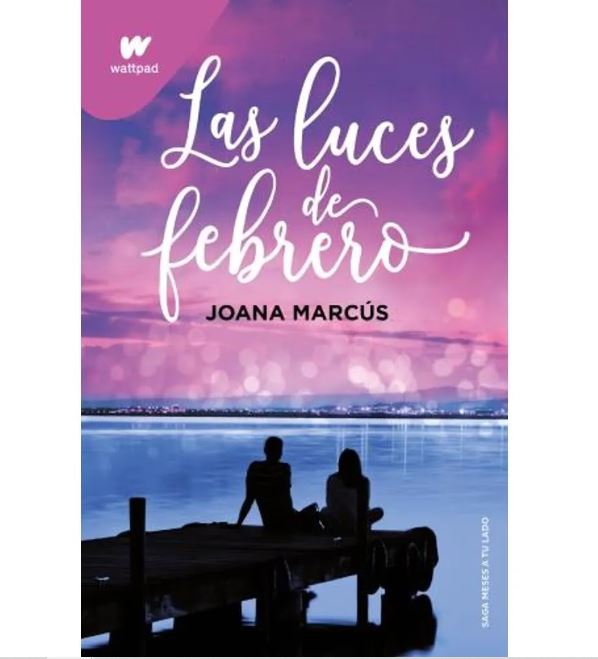 LUCES DE FEBRERO, LAS - MESES A TU LADO 4 - WATTPAD
