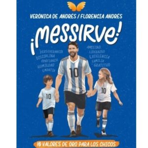 MESSIRVE ! - 10 VALORES DE ORO PARA LOS CHICOS