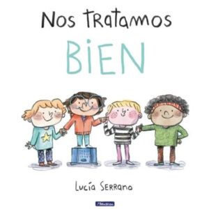 NOS TRATAMOS BIEN - UN CUENTO SOBRE EL RESPETO