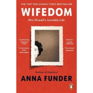 WIFEDOM - MRS ORWELL'S INVISIBLE LIFE