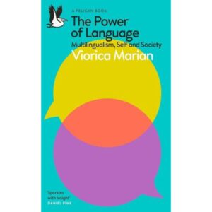 POWER OF LANGUAGE, THE - MULTILINGUALISM, SELF AND SOCIETY