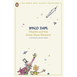 Charlie And The Great Glass Elevator - The Roald Dahl Classi - Penguin