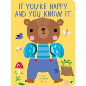IF YOU'RE HAPPY AND YOU KNOW IT - BOARD BOOK