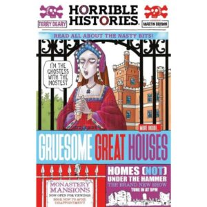 GRUESOME GREAT HOUSES - HORRIBLE HISTORIES