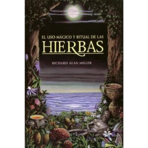 USO MAGICO Y RITUAL DE LAS HIERBAS, EL