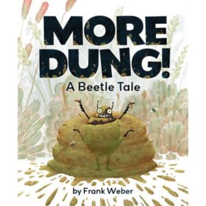 MORE DUNG! - A BEETLE TALE - HB