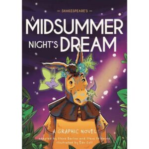 SHAKESPEARE'S A MIDSUMMER NIGHT'S DREAM - CLASSICS IN GRAPHICS - PB