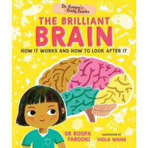DR ROOPA’S BODY BOOKS - THE BRILLIANT BRAIN - HB