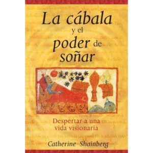 CABALA Y EL PODER DE SOÑAR, LA