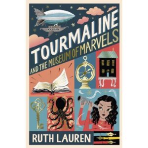 TOURMALINE AND THE MUSEUM OF MARVELS - BOOK 2