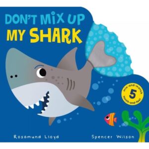 DON'T MIX UP MY SHARK! - BOARD BOOK