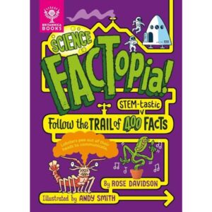 SCIENCE FACTOPIA!: FOLLOW THE TRAIL OF 400 FACTS - STEM-TASTIC - HB