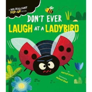 DON'T EVER LAUGH AT A LADYBIRD - POP-UP BOOK - HB