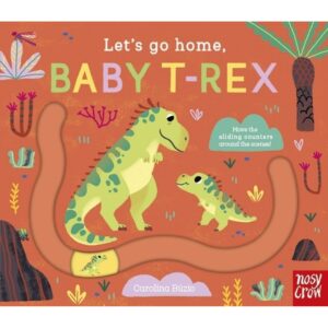 LET'S GO HOME, BABY T-REX - BOARD BOOK