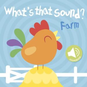 WHAT'S THAT SOUND? FARM - SOUNDBOOK - BOARD BOOK