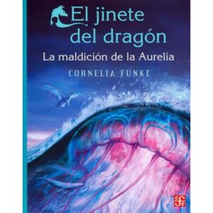 MALDICION DE LA AURELIA, LA - EL JINETE DEL DRAGON 3