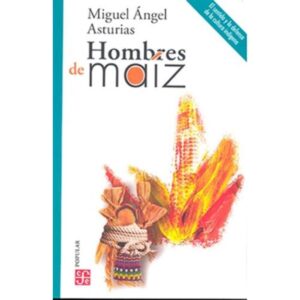 HOMBRES DE MAIZ