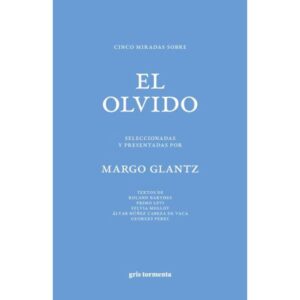 CINCO MIRADAS SOBRE EL OLVIDO