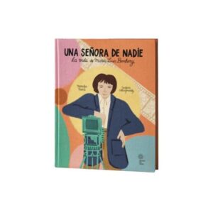 UNA SEÑORA DE NADIE - LA VIDA DE MARIA LUISA BEMBERG - TD