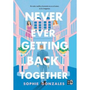 Never Ever Getting Back Together - Sophie Gonzales - V&R