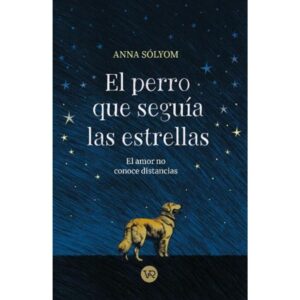 PERRO QUE SEGUIA LAS ESTRELLAS, EL