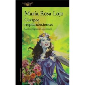 CUERPOS RESPLANDECIENTES - SANTOS POPULARES ARGENTINOS