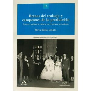 REINAS DEL TRABAJO Y CAMPEONES DE LA PRODUCCION