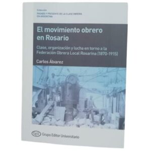MOVIMIENTO OBRERO EN ROSARIO, EL