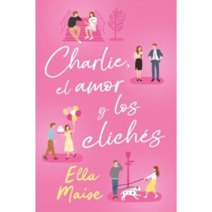 CHARLIE, EL AMOR Y LOS CLICHES