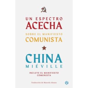 UN ESPECTRO ACECHA - SOBRE EL MANIFIESTO COMUNISTA