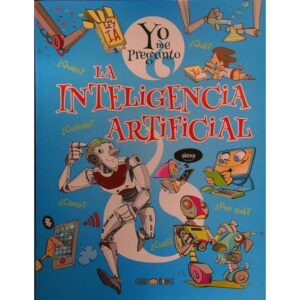 INTELIGENCIA ARTIFICIAL, LA - YO ME PREGUNTO