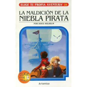 MALDICION DE LA NIEBLA PIRATA, LA - ELIGE TU PROPIA AVENTURA 25